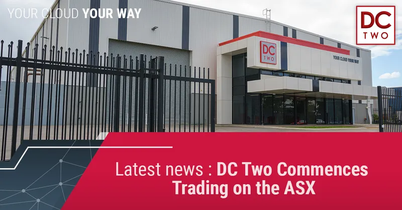 DC Two 'Commences Trading on the ASX' news creative: the Bibra Lake data centre with the red DC Two brand panel